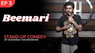 Beemari  Stand up Comedy  Shashwat Maheshwari [upl. by Rhodia972]