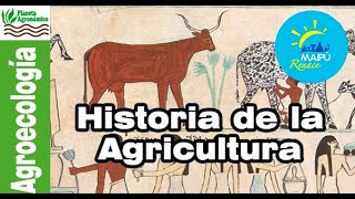 📖La HISTORIA de la AGRICULTURA y su vinculación con la agroecología [upl. by Susanetta]