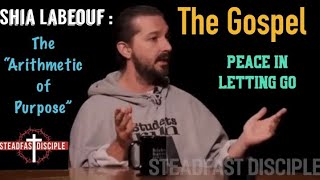 Shia LaBeouf on discovering the Gospel finding your purpose and peace in letting go [upl. by West]