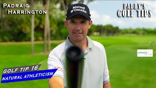 USING YOUR NATURAL ATHLETICISM  Paddys Golf Tip 16  Padraig Harrington [upl. by Pirbhai]