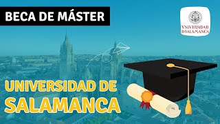 Beca de Master 2023  UNIVERSIDAD DE SALAMANCA [upl. by Eldwon243]