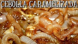 Como Hacer Cebolla Caramelizada RECETA ORIGINAL [upl. by Iago]