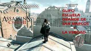 Assassins Creed II  Glifo Escuela Grande de San Marcos  La Verdad [upl. by Glanti454]