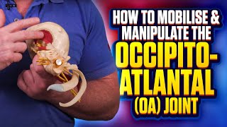 How to Mobilise amp Manipulate the OccipitoAtlantal OA Joint [upl. by Sela]