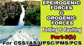 Epeirogeny amp Orogeny  Folding amp Faulting  For CSSIASUPSCPMSPCS  اردوहिंदी [upl. by Gosser392]