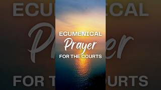 Ecumenical Prayer for the Courts [upl. by Remas]