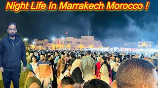 Crazy Night Life In Marrakech  Morocco II Marrakch night life  marrakech morocco [upl. by Anceline]