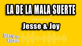 Jesse amp Joy  La De La Mala Suerte Versión Karaoke [upl. by Ydnolem]