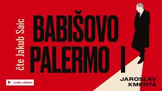 Jaroslav Kmenta  Babišovo Palermo I  Audiokniha [upl. by Ydaf]