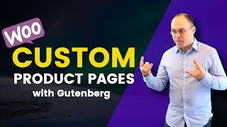 How to Create Custom Product Layouts in Woocommerce With Gutenberg [upl. by Gunter]