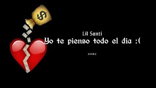 Lil Santi  YO TE PIENSO TODO EL DIA AUDIO  CVBL [upl. by Tteirrah340]