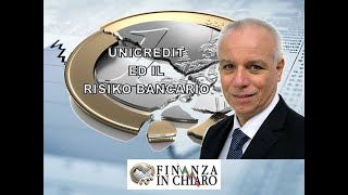 UNICREDIT ED IL RISIKO BANCARIO [upl. by Akcirred846]