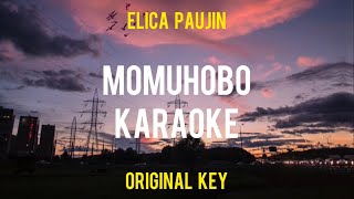 Momuhobo Karaoke Original Key  Elica Paujin [upl. by Kimbell]