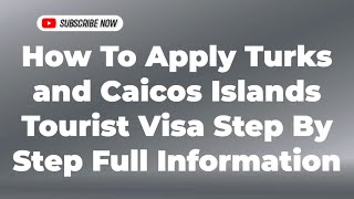 How To Apply Turks and Caicos Islands Tourist Visa Step By Step Full Information [upl. by Zorah]