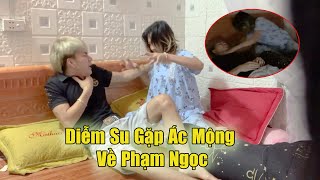 Diễm Su Gặp Ác Mộng Và Những Biểu Hiện Lạ Trong Đêm [upl. by Eniala585]