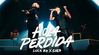 Luck Ra Khea  HOLA PERDIDA [upl. by Enal601]