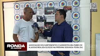 Associação dos subtenentes e sargentos militares de Alagoas realiza eleição na próxima segundafeira [upl. by Ailhat913]