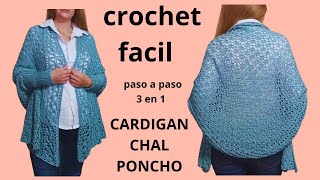 como tejer a crochet cardigan poncho chal 3 en 1 FACIL PRINCIPIANTES [upl. by Stockmon539]