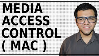 Media Access Control  MAC [upl. by Luther209]