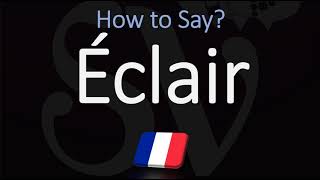 How to Pronounce Éclair CORRECTLY [upl. by Anivla144]