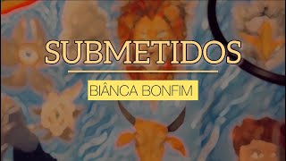 BIÂNCA BONFIM  SUBMETIDOS Oficial [upl. by Novah]