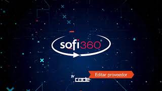 Editar proveedor  Sofi 360 [upl. by Ajtak871]