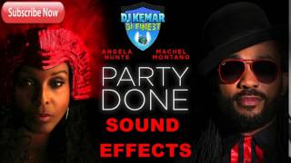 Party Done Angela and machel  sound Effects Samples 2017 [upl. by Isidora]