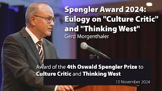 Spengler Award 2024 Eulogy on quotCulture Criticquot and quotThinking Westquot by Gerd Morgenthaler [upl. by Esme]