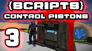 Space Engineers  Script Tutorials  3  Control Pistons [upl. by Llerref44]