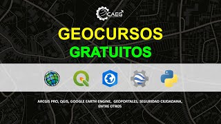 👨‍🏫 Geocursos GRATUITOS Seguridad Ciudadana QGIS ArcGIS Pro Google Earth Engine y más  CAEG [upl. by Olnay]