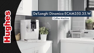 DeLonghi Dinamica ECAM35035W Bean to Cup Coffee Maker [upl. by Eleets]