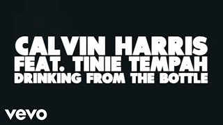 Calvin Harris  Drinking From the Bottle Lyric Video ft Tinie Tempah [upl. by Selbbep]