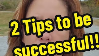 2 tips to be successful [upl. by Wilhelm]