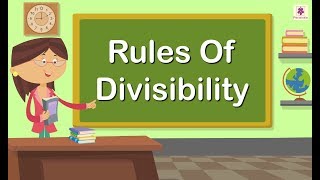 Rules Of Divisibility  Mathematics Grade 4  Periwinkle [upl. by Solitta]