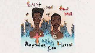 SAINt JHN  quotAnything Can Happen ft Meek Millquot [upl. by Comstock918]