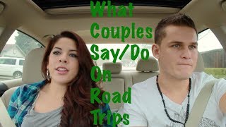 What Couples SayDo On Road Trips [upl. by Linsk]