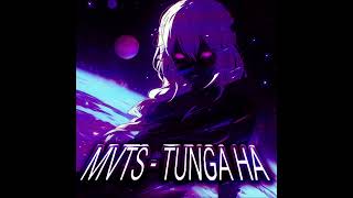 MVTS  TUNGA HA slowed x reverb [upl. by Helm]