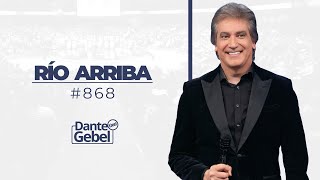 Dante Gebel 868  Río arriba [upl. by Ivar]