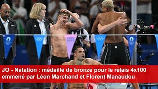 JO  Natation  médaille de bronze pour le relais 4x100 emmené par Léon Marchand et Florent Manaudou [upl. by Gaskill500]