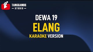 Elang  Dewa 19 Karaoke [upl. by Daisi]