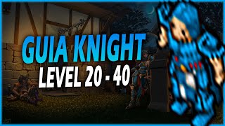 TIBIA VIP  GUIA KNIGHT 20 AO 40 ATUALIZADO  EXPLICATIVO [upl. by Atteve]