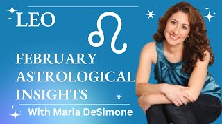 LEO  February Astrological Insights [upl. by Ainitsirhc524]