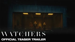 The Watchers  Official Teaser Trailer [upl. by Nuahsor119]