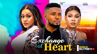 EXCHANGE OF HEART  MAURICE SAM CHIOMA OKAFOR UCHE MONTANA 2024 LATEST NIGERIAN AFRICAN MOVIES [upl. by Kcarb]