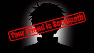 10 Signs that your friend is secretly a Sociopath [upl. by Mabel192]