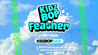 KIDZ BOP Kids Feather Lyric Video KIDZ BOP 2024 Vol 2 [upl. by Silvano]