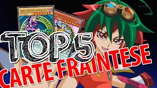 TOP 5 CARTE FRAINTESE DI YUGIOH [upl. by Gardner326]