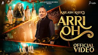 ARRI OH  OFFICIAL MUSIC VIDEO  KAILASH KHER  KAILASA [upl. by Anoif]