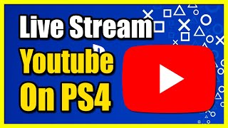 How to Live Stream to Youtube on PS4 Account Fast Tutorial [upl. by Kenwood]