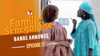 FAMILLE SENEGALAISE  Saison 3  Episode 17  Bande Annonce [upl. by Oker961]